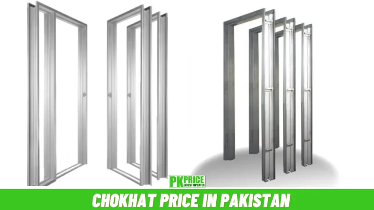 Chokhat Price in Pakistan Today